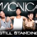 In Case You Missed It ~ Monica “Still Standing” [Season Finale]