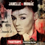 The “A” Pod ~ “TightRope” ~ Janelle Monae ft. Big Boi