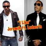 The “A” Pod ~ “I Like” ~ Jeremih ft. Ludacris