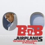 “Airplanes” ~ B.o.B. ft. Hayley Williams [OFFICIAL VIDEO]