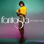 “I’m Doin’ Me” ~ Fantasia [OFFICIAL VIDEO]