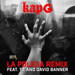 LISTEN UP! T.I. and David Banner Add Powerful Message to Kap G’s “La Policia” (Remix) [AUDIO]