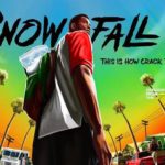 Sneak Peek: John Singleton’s ‘Snowfall’ Showcases the Origin of Crack… (Official Trailer)