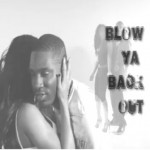 Video ~ “Blow Ya Back Out” ~ Attitude