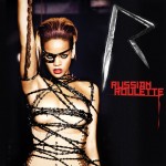 The “A” Pod ~ “Russian Roulette” ~ Rihanna