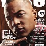 T.I. Offers Gays Advice + Pisses Off 50 Cent in December 2011 VIBE…