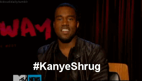 Kanye Shrug